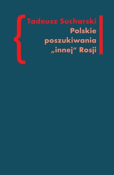 The cover of the book titled: Polskie poszukiwania innej Rosji