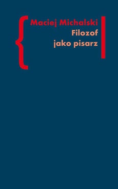 The cover of the book titled: Filozof jako pisarz