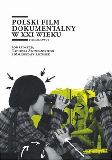 The cover of the book titled: Polski film dokumentalny w XXI wieku