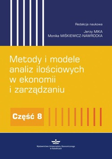 Okładka książki o tytule: Metody i modele analiz ilościowych w ekonomii i zarządzaniu. Część 8