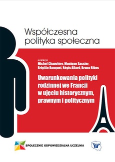 The cover of the book titled: Uwarunkowania polityki rodzinnej w ujęciu historycznym, prawnym i politycznym