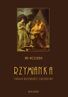 The cover of the book titled: Rzymianka. Studium historyczno-obyczajowe