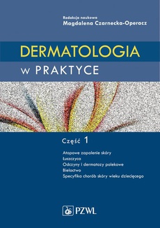 The cover of the book titled: Dermatologia w praktyce. Część 1