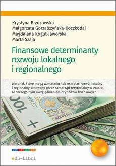 Обложка книги под заглавием:Finansowe determinanty rozwoju lokalnego i regionalnego