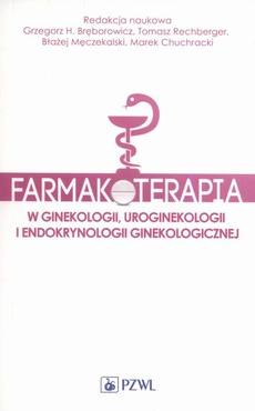 Okładka książki o tytule: Farmakoterapia w ginekologii, uroginekologii i endokrynologii ginekologicznej
