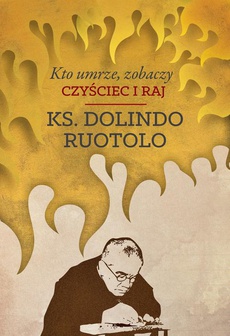 The cover of the book titled: Kto umrze, zobaczy. Czyściec i raj