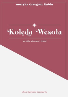 Обложка книги под заглавием:Kolęda Wesoła na chór mieszany i żeński - nuty