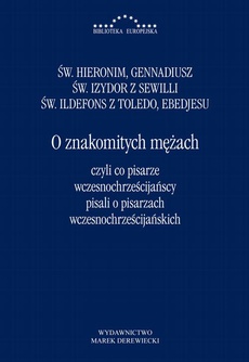 The cover of the book titled: O znakomitych mężach czyli co pisarze wczesnochrześcijańscy pisali o pisarzach wczesnochrześcijański