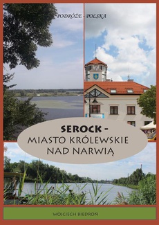 Обложка книги под заглавием:Podróże - Polska Serock - miasto królewskie nad Narwią