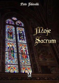 The cover of the book titled: Moje sacrum