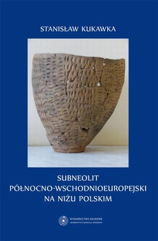 Okładka książki o tytule: Subneolit północno-wschodnioeuropejski na Niżu Polskim