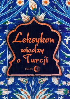 Okładka książki o tytule: Leksykon wiedzy o Turcji