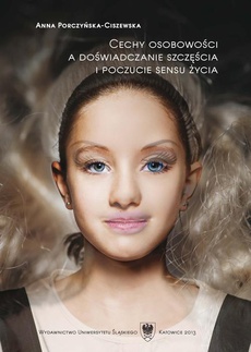 The cover of the book titled: Cechy osobowości a doświadczanie szczęścia i poczucie sensu życia