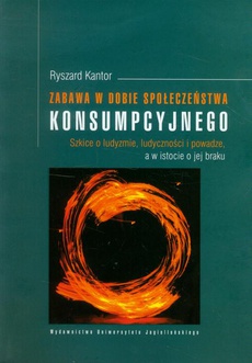 The cover of the book titled: Zabawa w dobie społeczeństwa konsumpcyjnego