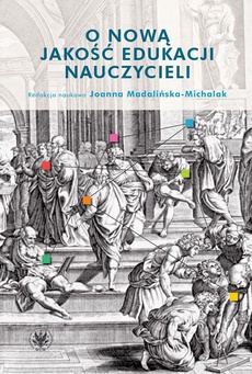 The cover of the book titled: O nową jakość edukacji nauczycieli