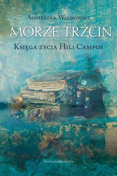 Okładka książki o tytule: Morze Trzcin. Księga życia Hili Campos