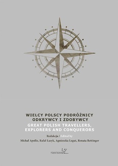 The cover of the book titled: Wielcy Polscy Podróżnicy, Odkrywcy i Zdobywcy. Great Polish Travellers, Explorers and Conquerors