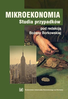 The cover of the book titled: Mikroekonomia. Studia Przypadków