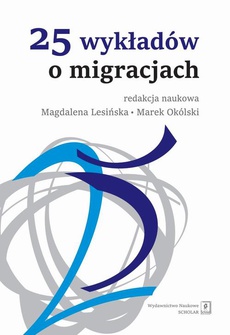 Обложка книги под заглавием:25 wykładów o migracjach