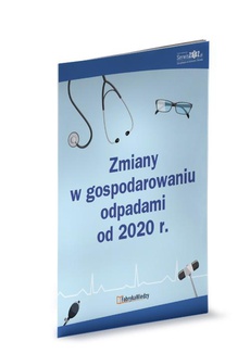 Okładka książki o tytule: Zmiany w gospodarowaniu odpadami od 2020 r.
