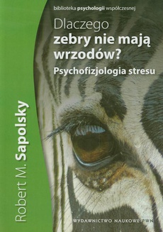 Обкладинка книги з назвою:Dlaczego zebry nie mają wrzodów