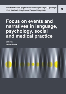Okładka książki o tytule: Focus on events and narratives in language, psychology, social and medical practice