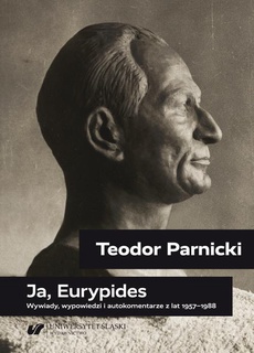 Обложка книги под заглавием:Teodor Parnicki: Ja, Eurypides