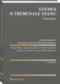 The cover of the book titled: Ustawa o Trybunale Stanu. Komentarz