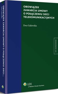 The cover of the book titled: Obowiązek zawarcia umowy o połączeniu sieci telekomunikacyjnych