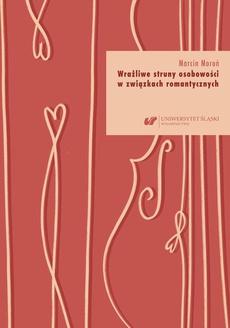 The cover of the book titled: Wrażliwe struny osobowości w związkach romantycznych