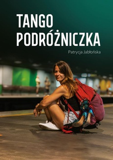The cover of the book titled: Tango podróżnika