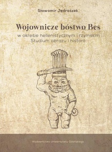 The cover of the book titled: Wojownicze bóstwo Bes w okresie hellenistycznym i rzymskim