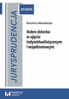 The cover of the book titled: Jurysprudencja 20. Dobro dziecka w ujęciu indywidualistycznym i wspólnotowym