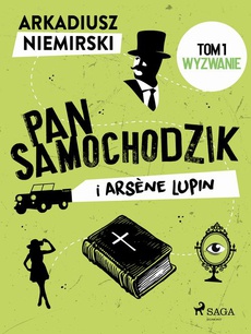 Okładka książki o tytule: Pan Samochodzik i Arsène Lupin Tom 1 - Wyzwanie