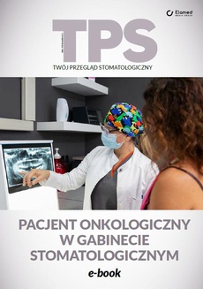 Обложка книги под заглавием:Pacjent onkologiczny w gabinecie stomatologicznym