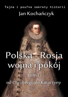 Обложка книги под заглавием:Polska-Rosja: wojna i pokój. Tom 1.
