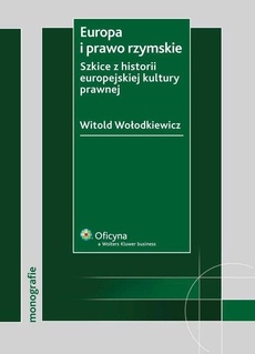 The cover of the book titled: Europa i prawo rzymskie. Szkice z historii europejskiej kultury prawnej