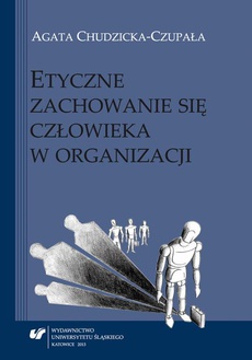 The cover of the book titled: Etyczne zachowanie się człowieka w organizacji