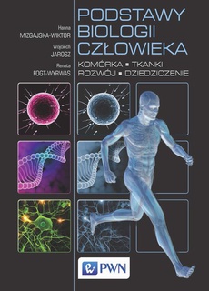 Обложка книги под заглавием:Podstawy biologii człowieka. Komórka, tkanki, rozwój, dziedziczenie