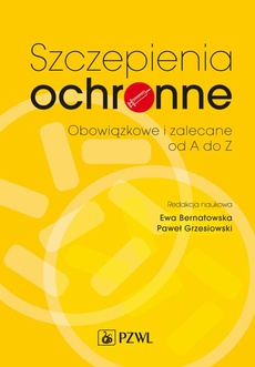 The cover of the book titled: Szczepienia ochronne. Obowiązkowe i zalecane od A do Z