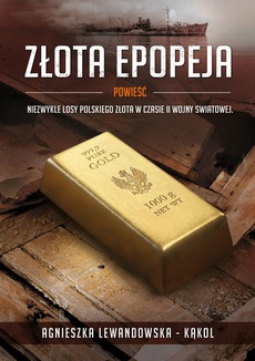 The cover of the book titled: Złota epopeja