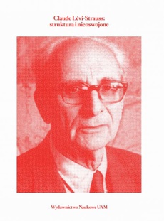 The cover of the book titled: Claude Lévi-Strauss struktura i nieoswojone
