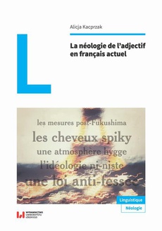 Обложка книги под заглавием:La néologie de l’adjectif en français actuel