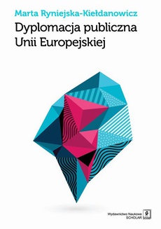 The cover of the book titled: Dyplomacja publiczna Unii Europejskiej