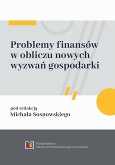 Okładka książki o tytule: Problemy finansów w obliczu nowych wyzwań gospodarki