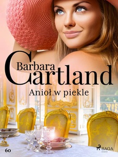 Okładka książki o tytule: Anioł w piekle - Ponadczasowe historie miłosne Barbary Cartland