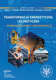 The cover of the book titled: Transformacja energetyczna i klimatyczna – wybrane dylematy i rekomendacje