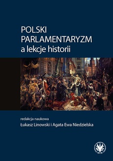 The cover of the book titled: Polski parlamentaryzm a lekcje historii
