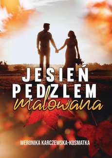 Обложка книги под заглавием:Jesień pędzlem malowana