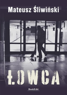 The cover of the book titled: Łowca